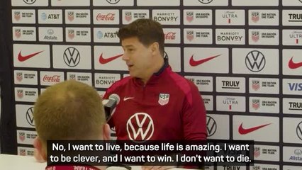 'I don't want to die' - Pochettino on his philosophy