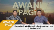 AWANI Pagi: Berita tumpuan & menarik di astroawani.com [13 Oktober 2024]