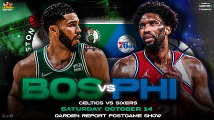 LIVE: Celtics vs. 76ers Preseason Postgame Show | Garden Report