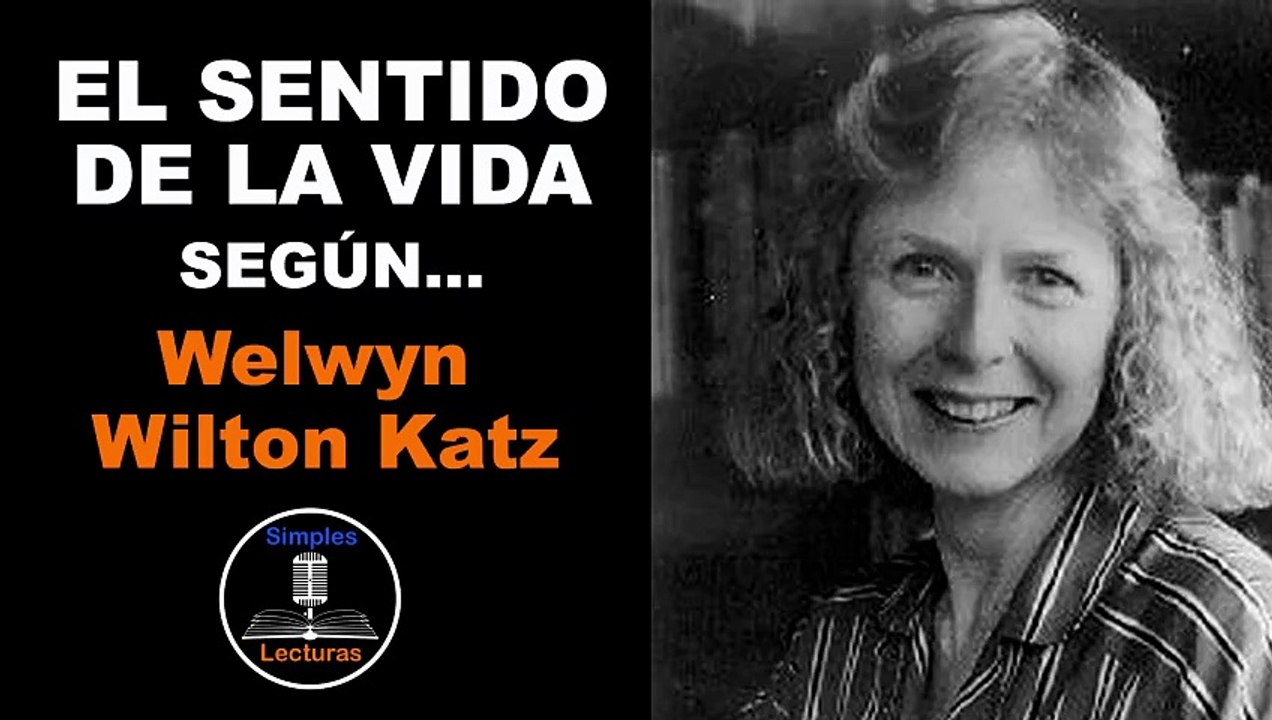 Welwyn Wilton Katz · El Sentido de la Vida - 11