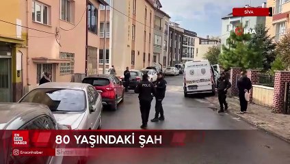 Sivas'ta 80 yaşındaki şahıs dehşet saçtı: 2 yaralı