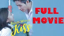 Sealed With A Kiss Full Drama Movie