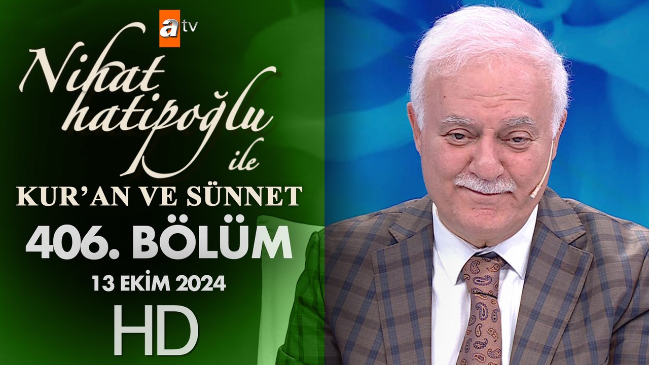 Nihat Hatipoğlu ile Kur'an ve Sünnet 406. Bölüm | 13 Ekim 2024