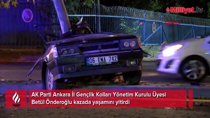 AK Partili Betül Önderoğlu hayatını kaybetti!