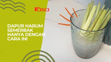 Dapur Harum Semerbak Hanya Dengan Cara Ini