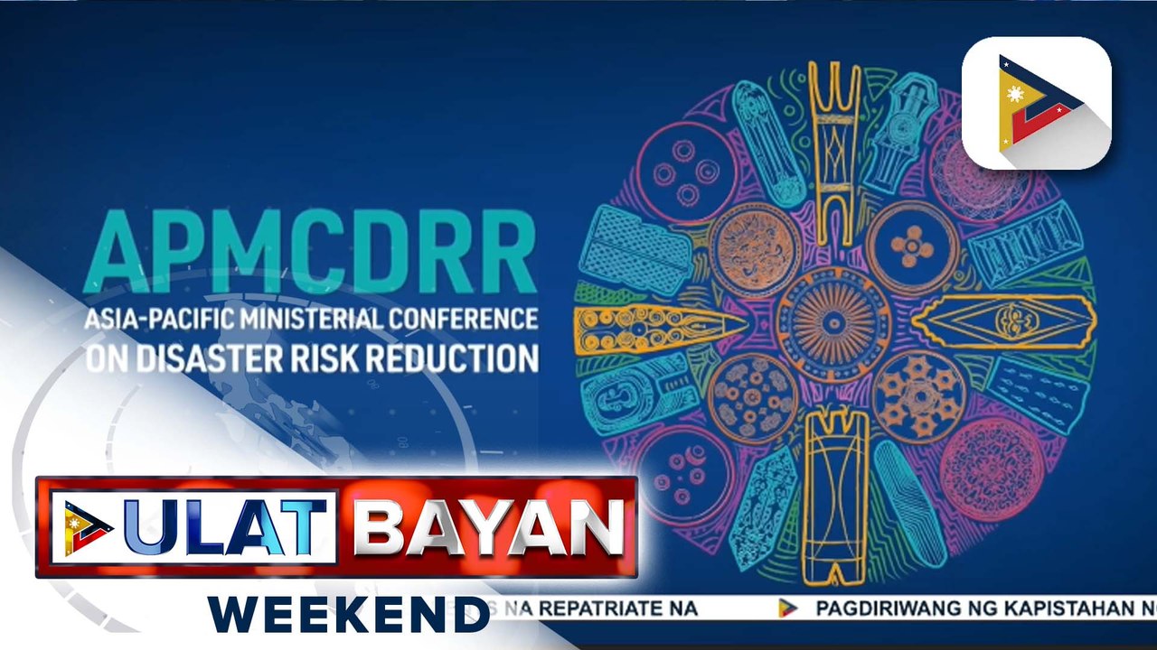 2024 Asia Pacific Ministerial Conference for Disaster Risk Reduction, isasagawa sa Pilipinas mula Oct. 14-18