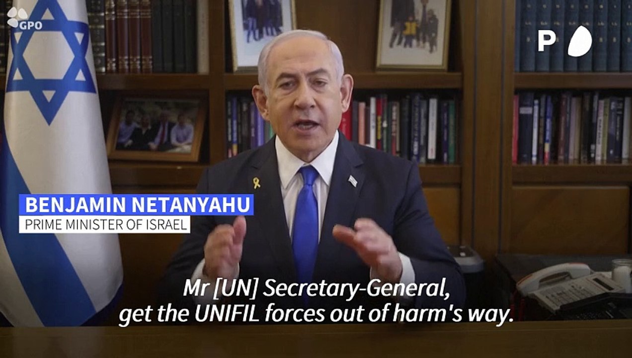 Netanyahu tells UN chief to move peacekeepers in Lebanon out of 'harm's way' immediately