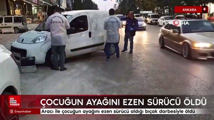 Ankara'da aracı ile çocuğun ayağının üzerinden geçen sürücü kalbine aldığı bıçak darbesiyle öldü