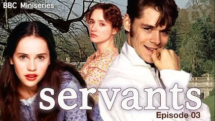 Servants British BBC TV Drama Romance Miniseries 2003 E03 | Subtitles