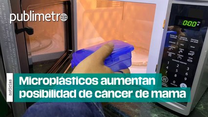 ¡Bye, tuppers! Microplásticos aumentan posibilidad de desarrollar cáncer de mama