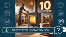 10 meest gestelde Vragen Over Houtpellets