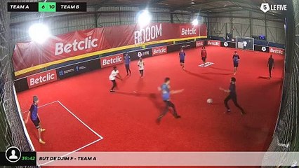 But de Djim F - Team A