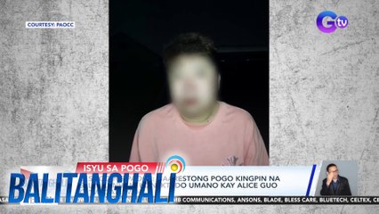 Testigo ng PAOCC - Naarestong POGO Kingpin na si Lin Xunhan, konektado umano kay Alice Guo o "Madam Wah" | Balitanghali