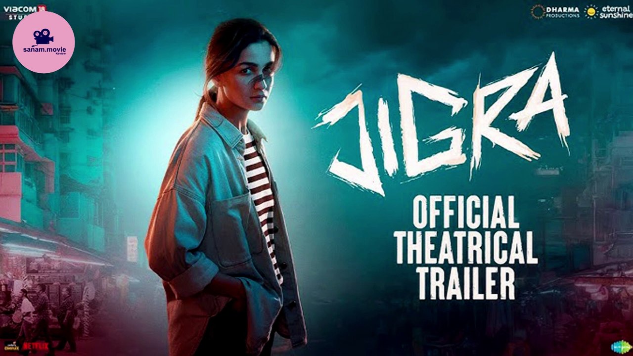 Jigra Movie  Review | By Sanam.Movie Review