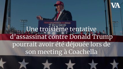 Une troisième tentative d’assassinat contre Donald Trump pourrait avoir été déjouée lors de son meeting à Coachella