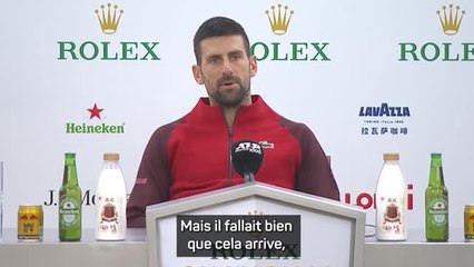 Shanghai - Djokovic : "Il fallait bien que cela arrive"