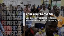 Crise à la FESACI-CG: Les bases syndicales réitèrent leur soutien à Traoré Yacouba, SG