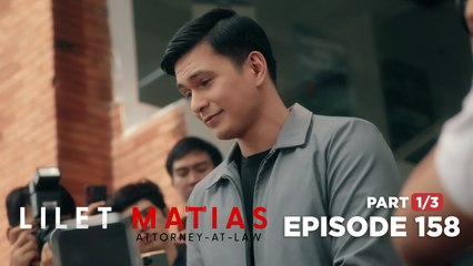 Lilet Matias, Attorney-At-Law: An unexpected turn in Meredith’s case! (Episode 158 - Part 1/3)