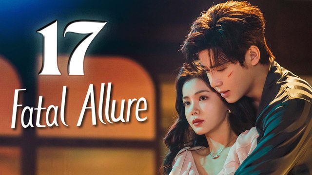 Fatal Allure - She Must Episode 17 ENG SUB (2024) Chinese Romance