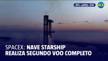 SpaceX realiza segundo voo completo da Starship