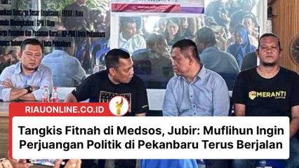 Tangkis Fitnah di Medsos, Jubir Muflihun Ingin Perjuangan Politik di Pekanbaru Terus Berjalan