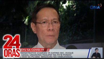 Administrative charges vs dating SEC. Duque sa ilegal umanong paglipat ng P41B pondo ng DOH sa PS-DBM, ibinasura ng Ombudsman | 24 Oras