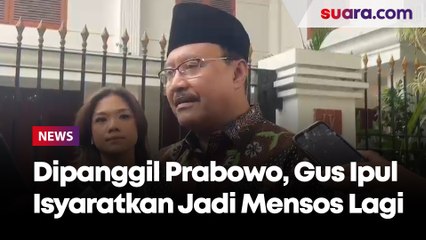 Dipanggil Ke Kartanegara, Gus Ipul Isyaratkan Bakal Jadi Mensos Lagi