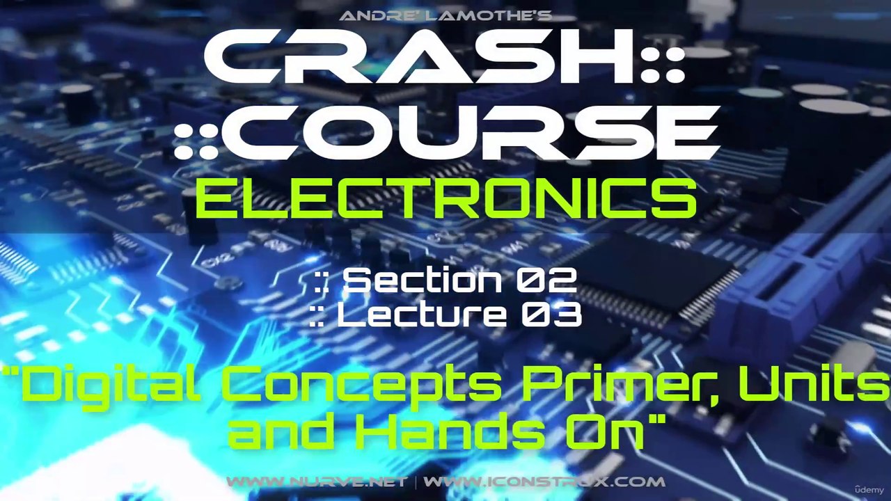 3. Digital Concepts Primer, Units and Hands On - Introduction to Electronics