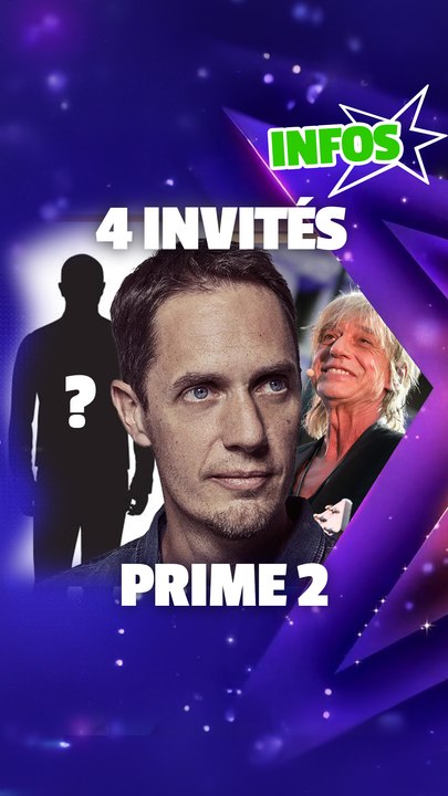 EXCLU - LES 4 INVITÉS DU PRIME 2 DE LA STAR AC