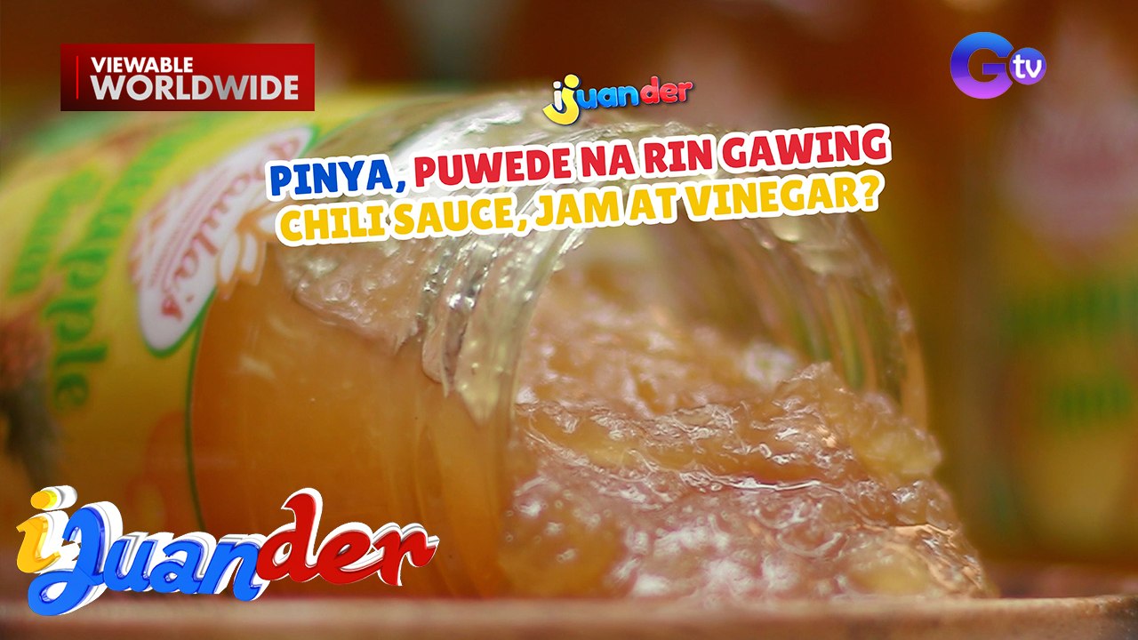 Pinya, puwede na rin gawing chili sauce, jam at vinegar? | I Juander