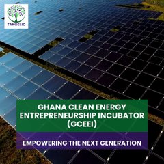 Empowering Clean Energy Entrepreneurs in Ghana: GCEEI Launch