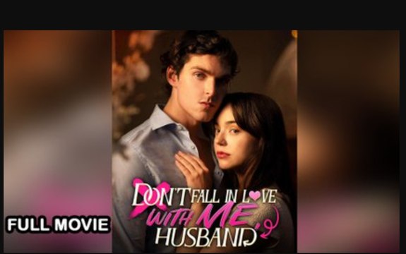 Don't Fall in Love with Me Husband Full _ShortFilms