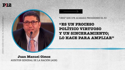 Olmos asegura que CFK acabará presidiendo el PJ: "Un proceso político virtuoso y un sinceramiento"