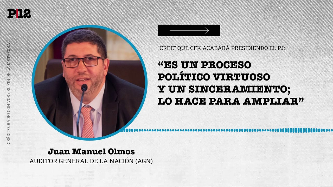 Olmos asegura que CFK acabará presidiendo el PJ: "Un proceso político virtuoso y un sinceramiento"
