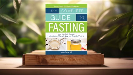 [Review] Complete Guide To Fasting (Jimmy Moore) Summarized.