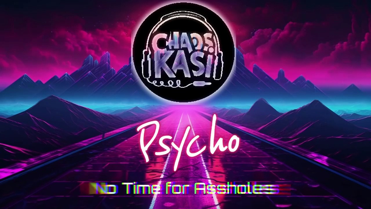 Psycho - Chaoskasi