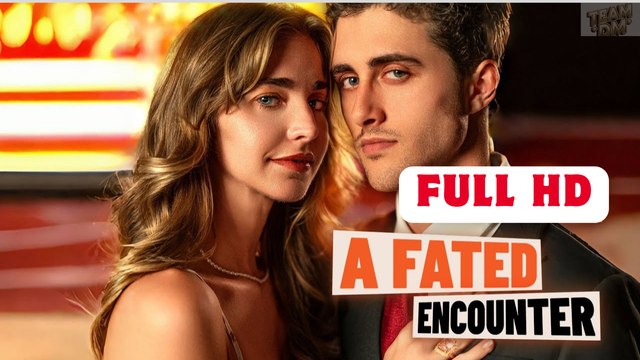 A Fated Encounter Full Movie