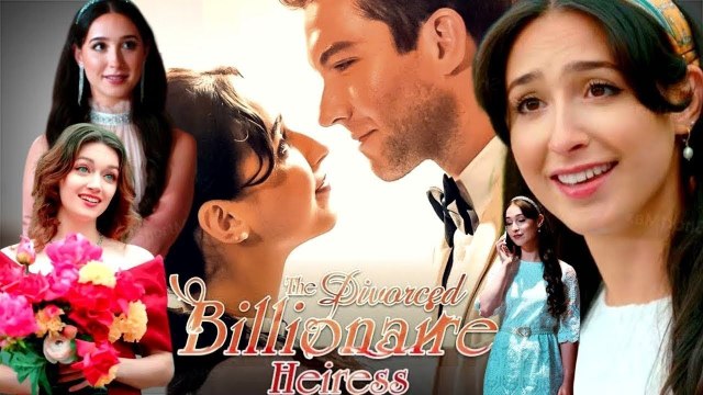 The Divorced Billionaire Heiress Full HD