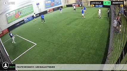 Faute de Baki K - LES GALACTIQUES