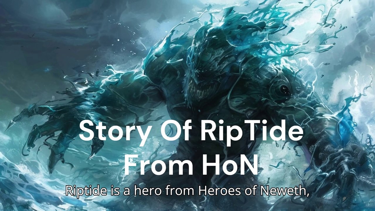 Story Of RipTide From HoN MOBA Game