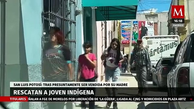 Joven indígena de 14 años fue rescatada tras ser vendida por su madre en San Luis Potosí