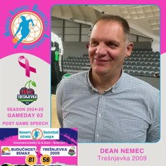 2024-25 WABA Round 3 post-game Quote: Buducnost Bemax-Tresnjevka 2009 81-56 (19/10) * Dean Nemec