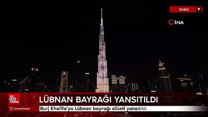 Burj Khalifa’ya Lübnan bayrağı silüeti yansıtıldı
