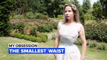 My obsessions: The smallest waist