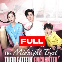 The Midnight Tryst Their Faithful Encounter 2024 Short Drama