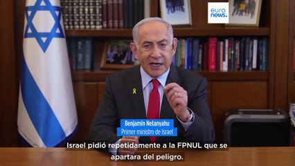 Netanyahu vuelve a exigir que las fuerzas de paz de la ONU en Líbano "abandonen la zona de combate"
