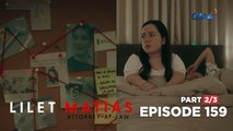 Lilet Matias, Attorney-At-Law: The accused lawyer is on the hunt for truth! (Episode 159 - Part 2/3)