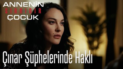 Çınar Şüphelerinde Haklı- Annenin Sırrıdır Çocuk 5. Bölüm