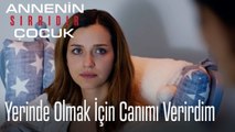 Yerinde Olmak İçin Canımı Verirdim- Annenin Sırrıdır Çocuk 5. Bölüm