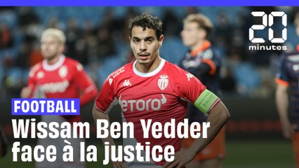 Que reproche la justice au footballeur Wissam Ben Yedder ?